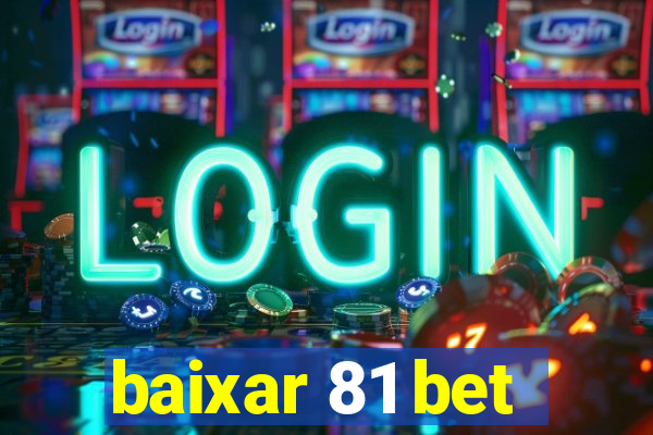 baixar 81 bet